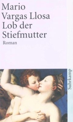 Lob der Stiefmutter - Vargas Llosa, Mario