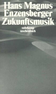 Zukunftsmusik - Enzensberger, Hans Magnus