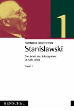 Die Arbeit des Schauspielers an sich selbst, 2 Bde. - Stanislawski, Konstantin S.