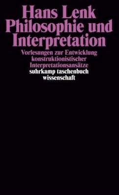 Philosophie und Interpretation - Lenk, Hans