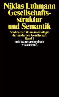 Gesellschaftsstruktur und Semantik 1 - Luhmann, Niklas