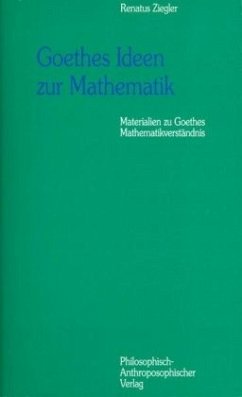 Goethes Ideen zur Mathematik - Ziegler, Renatus