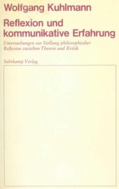 Reflexion und kommunikative Erfahrung - Kuhlmann, Wolfgang