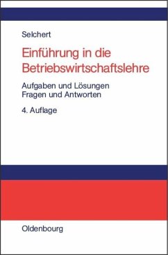 Einführung in die Betriebswirtschaftslehre - Selchert, Friedrich W.