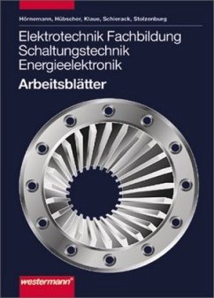 Elektrotechnik Fachbildung, Schaltungstechnik, Energieelektronik, Arbeitsblätter