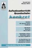 Aufsatzunterricht Grundschule, konkret