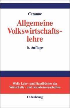 Allgemeine Volkswirtschaftslehre - Cezanne, Wolfgang