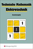 Technische Mathematik Elektrotechnik - Gesamtausgabe