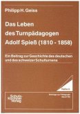 Das Leben des Turnpädagogen Adolf Spieß (1810-1858)