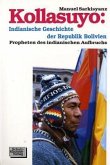Kollasuyo: Indianische Geschichte der Republik Bolivien