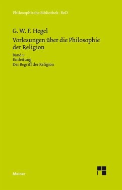 Vorlesungen über die Philosophie der Religion / Vorlesungen über die Philosophie der Religion - Hegel, Georg Wilhelm Friedrich