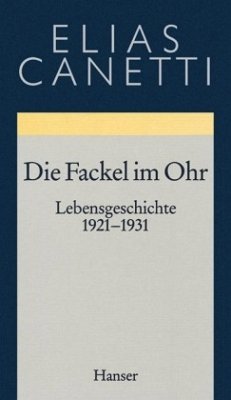 Die Fackel im Ohr - Canetti, Elias