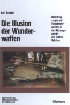 Die Illusion der Wunderwaffen - Schabel, Ralf