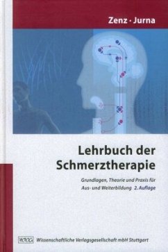 Lehrbuch der Schmerztherapie - Zenz, Michael / Jurna, Ilmar (Hgg.)