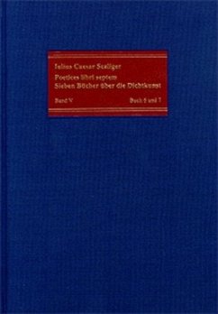 Buch 6 und 7 / Poetices libri septem Bd.5 - Scaliger, Iulius C.