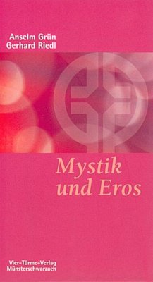 Mystik und Eros - Grün, Anselm;Riedl, Gerhard