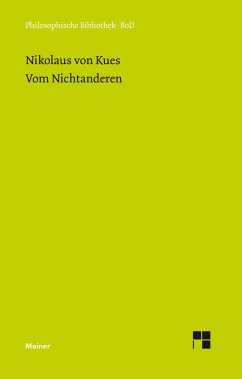 Schriften in deutscher Übersetzung / Vom Nichtanderen - Nikolaus von Kues