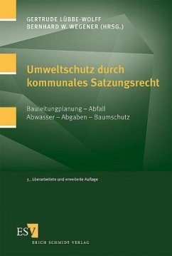 Umweltschutz durch kommunales Satzungsrecht - Lübbe-Wolff, Gertrude / Wegener, Bernhard W. (Hgg.)