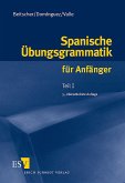 Spanische Übungsgrammatik für Anfänger – Teil I