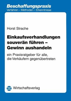 Einkaufsverhandlungen souverän führen - Gewinn aushandeln - Strache, Horst