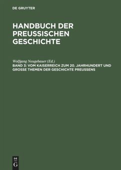 Vom Kaiserreich zum 20. Jahrhundert und Große Themen der Geschichte Preußens - Neugebauer, Wolfgang (Hrsg.)