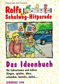Das Ideenbuch / Rolfs neue Schulweg-Hitparade
