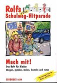 Rolfs neue Schulweg-Hitparade / Mach-mit-Heft für Kinder / Rolfs neue Schulweg-Hitparade
