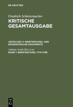 Cover Briefwechsel 1774-1796 / Friedrich Schleiermacher: Kritische Gesamtausgabe. Briefwechsel und biographische Dokumente Abt.5 Briefwechsel und biographis, Abteilung V. Band 1