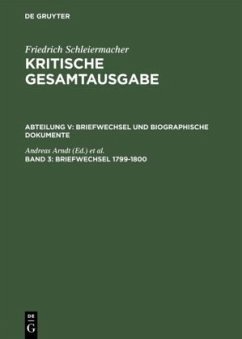 Briefwechsel 1799-1800 / Friedrich Schleiermacher: Kritische Gesamtausgabe. Briefwechsel und biographische Dokumente Abt.5 Briefwechsel und biographis, Abteilung V. Band 3