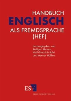 Handbuch Englisch als Fremdsprache (HEF) - Hüllen, Werner / Bald, Wolf-Dietrich / Ahrens, Rüdiger (Hgg.)