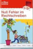 LÜK. Deutsch - ab 3. Klasse: Null Fehler im Rechtschreiben