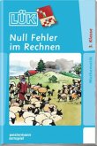 Null Fehler im Rechnen, ab Klasse 3 / LÜK