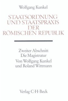 Staatsordnung und Staatspraxis der römischen Republik / Handbuch der Altertumswissenschaft Abt.10, Bd. X, 3.2.2, Abschn.2 - Kunkel, Wolfgang / Wittmann, Roland