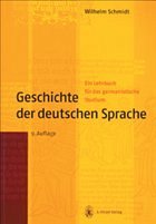 Geschichte der deutschen Sprache - Schmidt, Wilhelm / Langner, Helmut / Wolf, Norbert Richard (Bearb.)