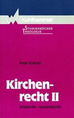 Ortskirche, Gesamtkirche / Kirchenrecht Bd.2 - Krämer, Peter