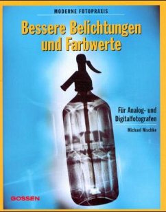 Bessere Belichtungen und Farbwerte - Nischke, Michael; Sovak, Jens