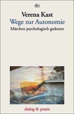 Wege zur Autonomie - Kast, Verena