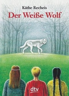 Der Weiße Wolf - Recheis, Käthe