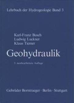 Lehrbuch der Hydrogeologie / Geohydraulik / Lehrbuch der Hydrogeologie Bd.3 - Busch, Karl F;Luckner, Ludwig;Tiemer, Klaus