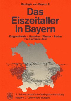 Geologie von Bayern / Das Eiszeitalter in Bayern - Jerz, Hermann