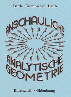 Anschauliche Analytische Geometrie - Barth, Elisabeth; Barth, Friedrich; Krumbacher, Gert