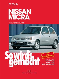 So wird's gemacht. Nissan Micra von 3/83 bis 12/02 - Etzold, Rüdiger;Etzold, Rüdiger
