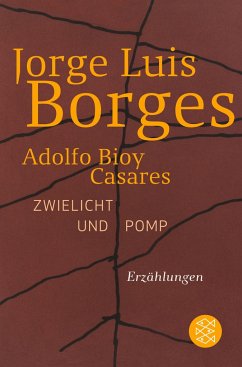 Zwielicht und Pomp - Borges, Jorge Luis;Bioy Casares, Adolfo