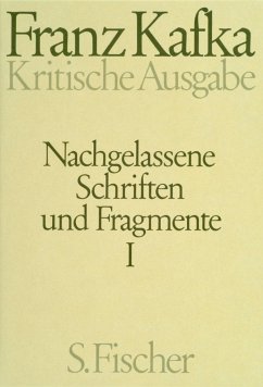 Nachgelassene Schriften und Fragmente I. Kritische Ausgabe - Kafka, Franz