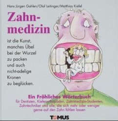 Zahnmedizin - Gahlen, Hans J.; Leitinger, Olaf; Kiefel, Matthias