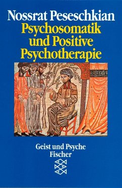 Psychosomatik und Positive Psychotherapie - Peseschkian, Nossrat