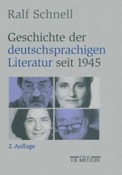 Geschichte der deutschsprachigen Literatur seit 1945 - Schnell, Ralf