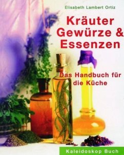 Kräuter, Gewürze und Essenzen - Lambert Ortiz, Elisabeth