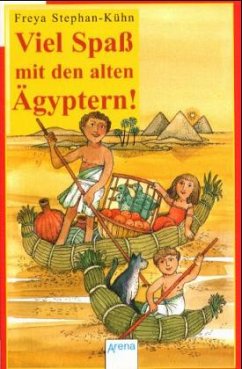 Viel Spaß mit den alten Ägyptern! - Stephan-Kühn, Freya