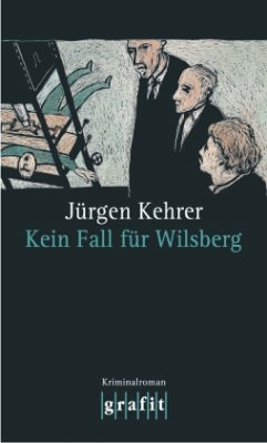 Kein Fall für Wilsberg / Wilsberg Bd.4 - Kehrer, Jürgen